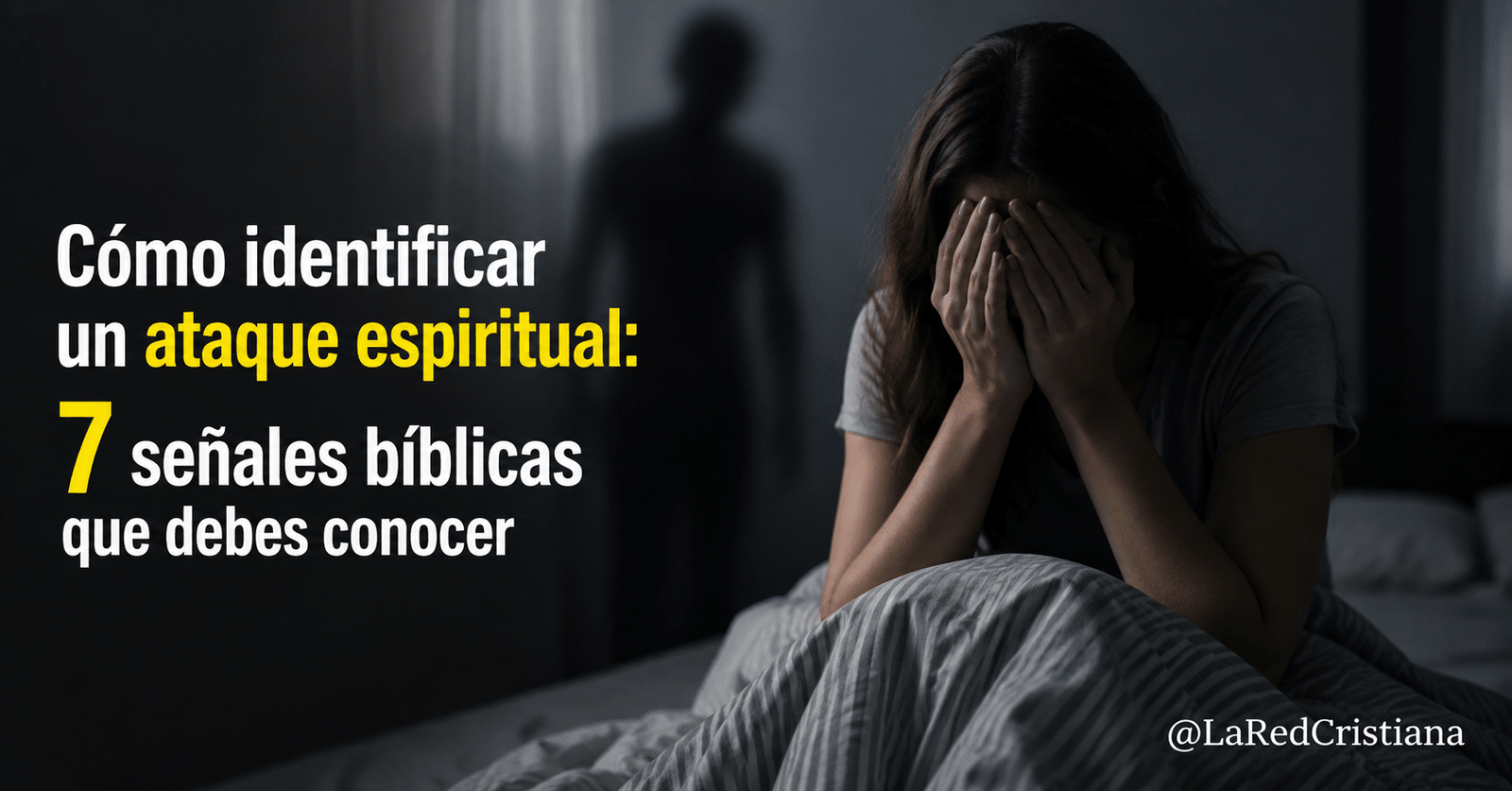 : Cómo identificar un ataque espiritual — señales bíblicas de guerra espiritual